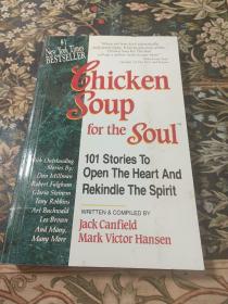 心灵鸡汤 CHICKEN SOUP FOR THE SOUL
101 Stories To Open The Heart And Rekindle The Spirit