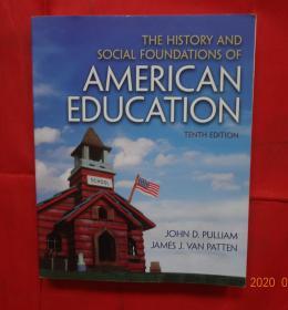 The History And Social Foundations Of American Education （10th Edition）