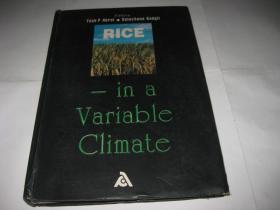 RICE--IN  A  VARIABLE  CLIMATE--精装小16开9品，99年印A437