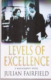 LEVELS OF EXCELLENCE A MANAGEMENT NOVEL