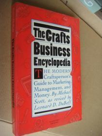 The Crafts Business Encyclopedia （The Modern Craftspersons guide to marketing,management,and Money） 英文原版 16开 ,品好未部