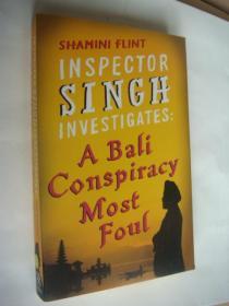 Inspector singh investigates： a  Bali conspiracy most foul 英文原版 大32开 品好未阅