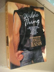 WILDE THING:Wilde thing is guaranteed to seduce your senses and leave your wanting more...英文原版 小16开