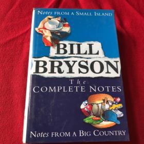 Bill Bryson: the Complete Notes ，含Notes from a Big Country，Notes from a Small Island【精装英文原版】