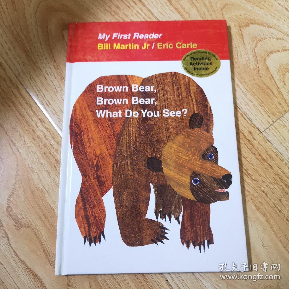 brown bear, brown bear, what do you see? my first reader