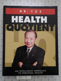 Health Quotient     An Intelligent Approach To Personal Health     Dr. Tze   英语原版