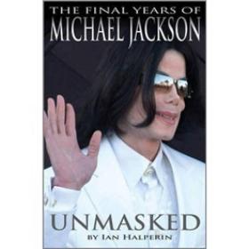 Unmasked：The Final Years of Michael Jackson