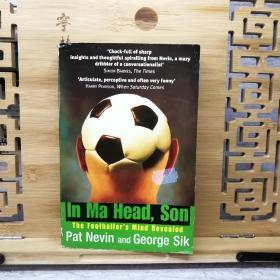 In Ma Head, Son: the footballer's mind revealed 足球运动员脑子里在想些什么【英文原版，对话体】#体育#心理学