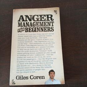 AngerManagementforBeginners:ASelf-HelpCoursein70Lessons.GilesCoren。