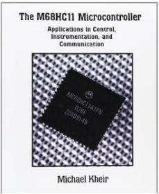 The M68HC11    Microcontroller Applications in Control, Instrumentation and Communication