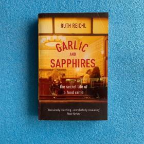 英文原版 Garlic And Sapphires : the secret  life of a food critic 大蒜和蓝宝石：美食评论家的秘密生活