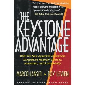 The Keystone Advantage：What the New Dynamics of Business Ecosystems Mean for Strategy, Innovation, and Sustainability