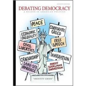 Debating Democracy:A Reader in American Politics
