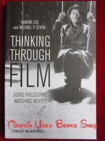 Thinking Through Film: Doing Philosophy, Watching Movies（英语原版 精装本）通过电影思考：做哲学，看电影