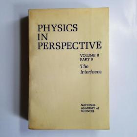 PHYSICS IN PERSPECTIVE Volume Ⅱ Part B物理学透视（关于美国物理学的调查分析和规划性建议）第2卷第2分册