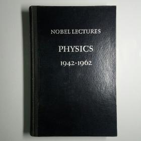 NOBEL LECTURES PHYSICS 1942-1962 诺贝尔奖金论文"物理"第三册（英文版）