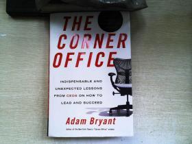 The Corner Office：Indispensable and Unexpected Lessons from CEOs on How to Lead and Succeed