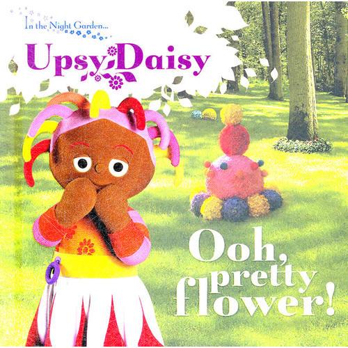 In The Night Garden: Ooh, Pretty Flower![Board Book] 花园宝宝：好美的花