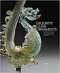 Exquisite Glass Ornaments: The Nineteent