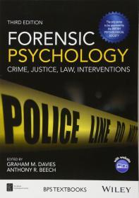 Forensic Psychology: Crime, Justice, Law, Interventions （BPS Textbooks in Psychology）  英文原版 法医心理学 犯罪心理学 法医学