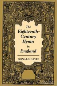 The Eighteenth-century Hymn In England （cambridge Studies In Eighteenth-century English Literature A