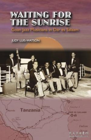 Waiting For The Sunrise: Goan Jazz Musicians In Dar Es Salaam
