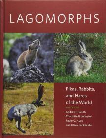 预订 Lagomorphs: Pikas, Rabbits, and Hares of the World  英文原版 兔形目：鼠兔，兔子和野兔 中国兽类野外手册 兔子生物学 动物学