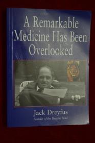 A Remarkable Medicine Has Been Overlooked Jack Dreyfus原版