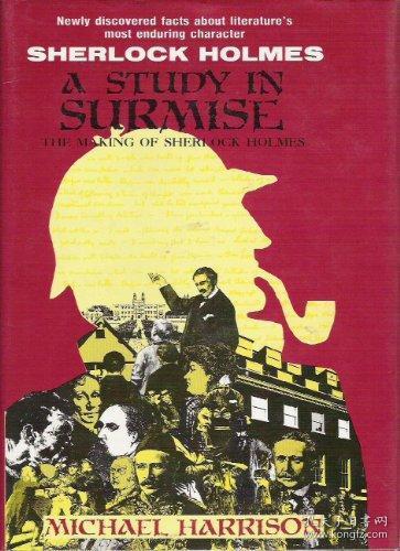 a study in surmise: the making of sherlock holmes