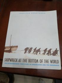 Shipwreck at the Bottom of the World  The Extraordinary True Story of Shackleton and the Endurance