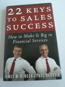 22 Keys to Sales Success：How to Make It Big in Financial Services