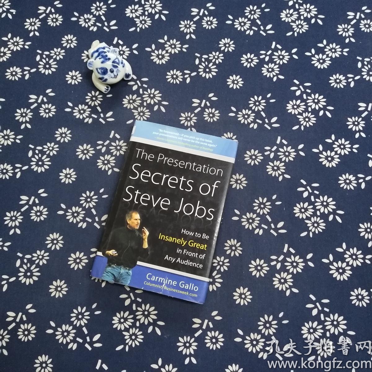 the presentation secrets of steve jobs:how to be insanely great