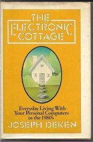 The Electronic Cottage: Everyday Living with Your Personal Computers in the 1980's