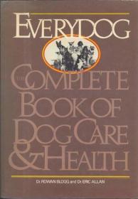 Everydog: The Complete Book of Dog Care