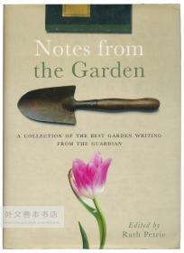 Notes from the Garden: A Collection of the Best Garden Writing from the Guardian 英文原版-《园艺笔记：来自卫报的最佳园艺文章集锦》