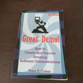 Great Demo!: How to Create and Execute Stunning Software Demonstrations （英文原版，正版）