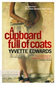 A Cupboard Full of Coats: A Novel 英文原版-《小说：装满大衣的衣柜》（作者签名本）