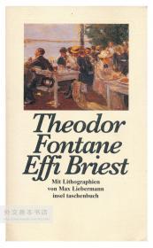 Theodor Fontane: Effi Briest, Mit Lithographien von Max Liebermann 德文原版-《特奥多尔·冯塔纳：艾菲·布里斯特，插图为马克斯·利伯曼所作石版画》