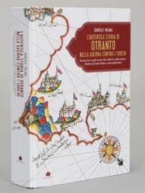L'Autentica Storia Di Otranto Nella Guer
