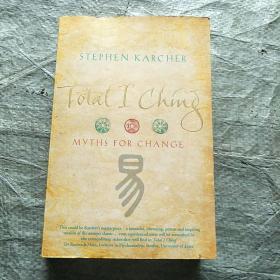 Total I Ching: Myths for Change by Stephen Karcher 英文原版