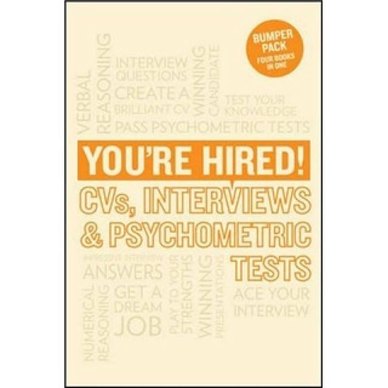 You're Hired!: CVs, Interviews and Psychometric Tests