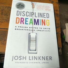 Disciplined Dreaming: A Proven System to Drive Breakthrough Creativity  创新五把刀。
