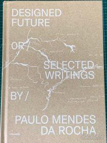 全新现货 《设计的未来：Paulo Rocha精选文集》保罗·门德斯·达·洛查（英文版）