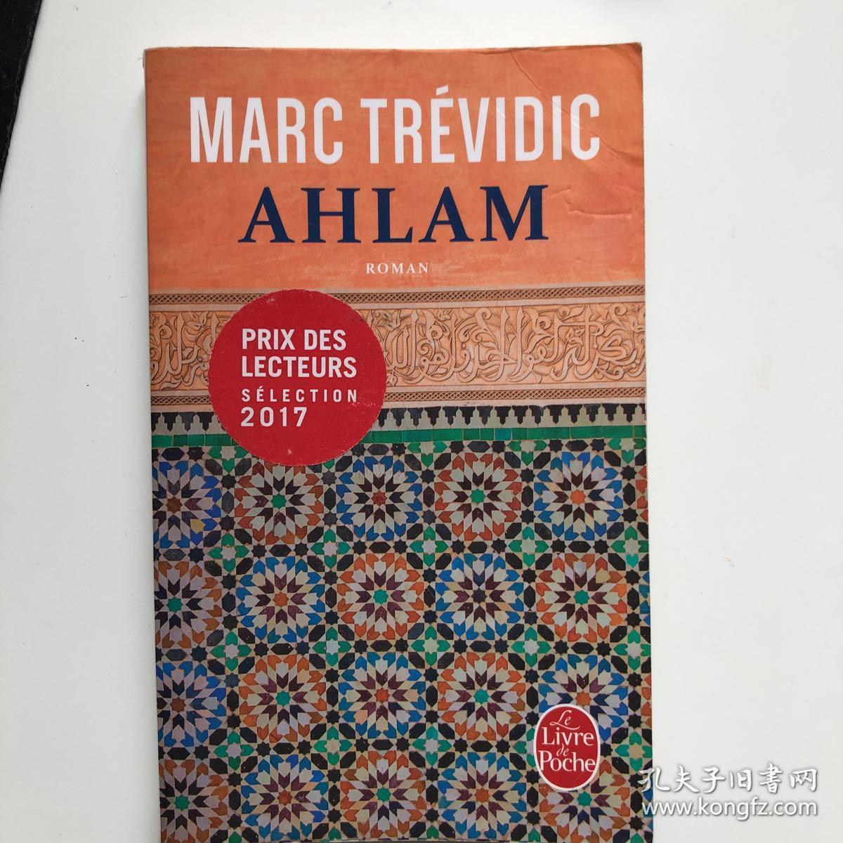 Ahlam Marc Trevidic 马尔克 特雷维迪克 16荣获法国 通讯社文学奖 法文原版 孔夫子旧书网