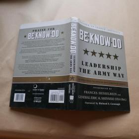Be, Know, Do: Leadership the Army Way: Adapted from the Official Army Leadership Manual (英语)