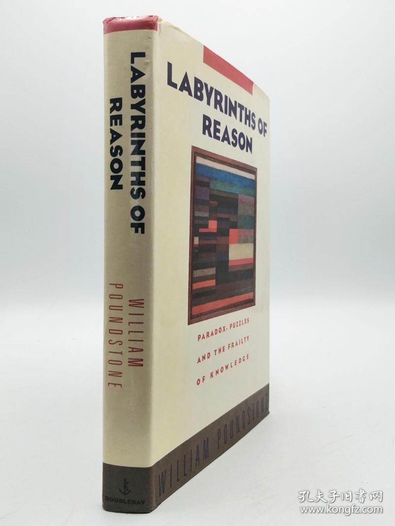 Labyrinths Of Reason Paradox Puzzles And The Frailty Of Knowledge 英文 原版 理性的迷宫 悖论 困惑和知识的脆弱 孔夫子旧书网