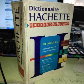法文原版Dictionnaire HACHETTE ENCYCLOPÉDIQUE百科全书字典【品相如图】【精装16开厚本】