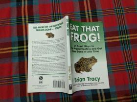 EAT THAT FROG!：21 Great Ways to Stop Procrastinating and Get More Done in Less Time