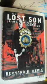 The Lost Son: A Life In Pursuit Of Justice [ Bernard B. Kevin I 英语原版传记] 精装插图本+书衣 小16开