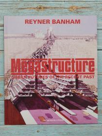 Megastructure: Urban Futures of the Recent Past  近期城市未来